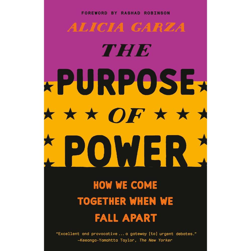 The Purpose of Power (Alicia Garza)